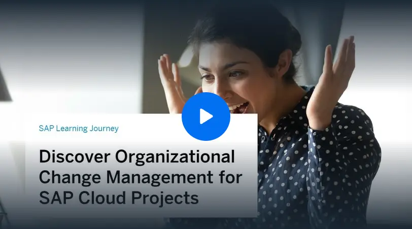 Discover Organizational Change Management for SAP Cloud Projects